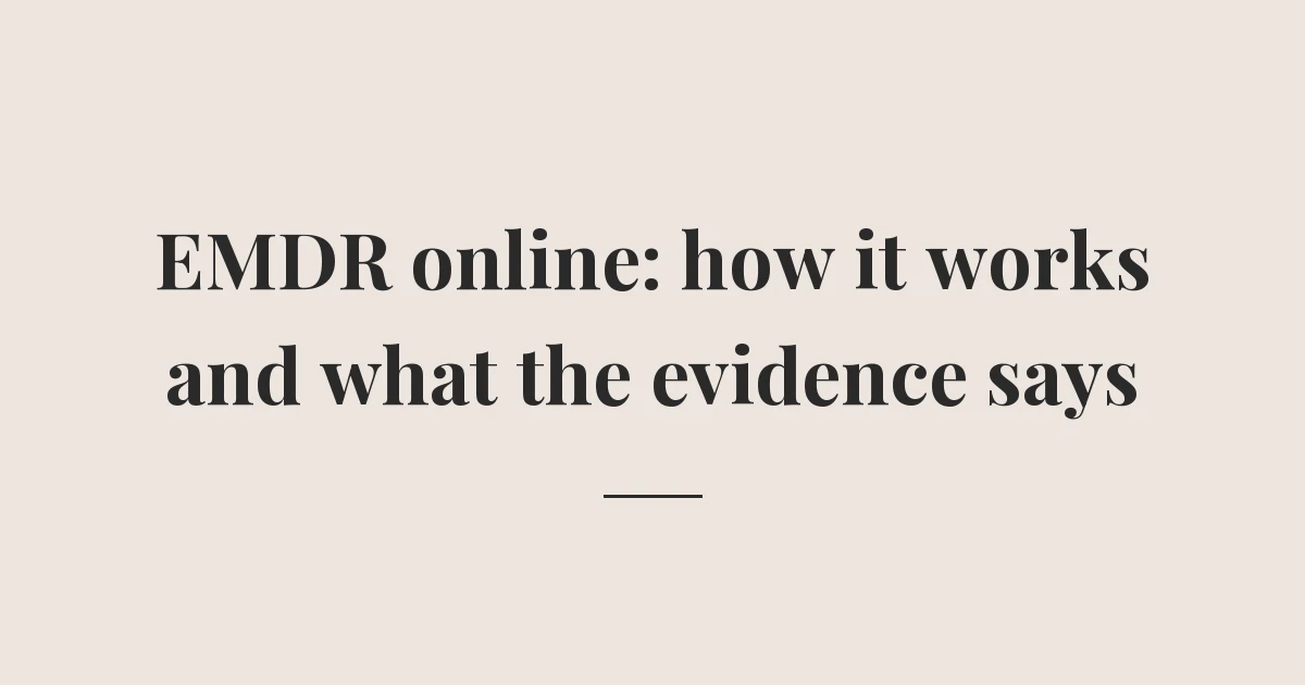 The title 'EMDR online: how it works and what the evidence says' set in serif type on a cream background